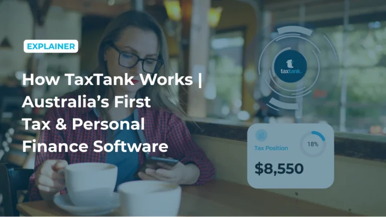 Image of woman looking at phone with text that reads "How TaxTank Works | Australia’s First Tax & Personal Finance Software"